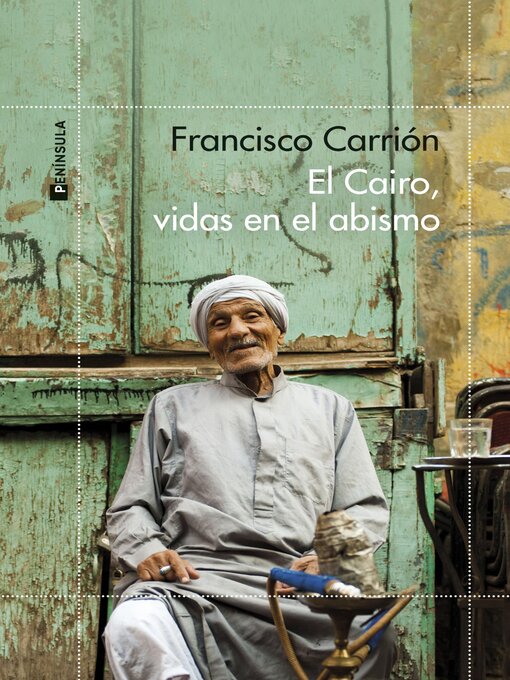 Title details for El Cairo, vidas en el abismo by Francisco Carrión - Available